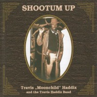 Purchase Travis 'Moonchild' Haddix - Shootum Up