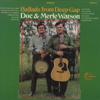 Purchase Doc Watson - Ballads From Deep Gap (Vinyl)