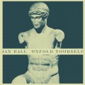 Buy Ian Ball - Unfold Yourself Mp3 Download
