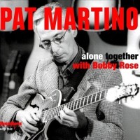 Purchase Pat Martino - Alone Together (With Bobby Rose)