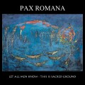 Buy Pax Romana - Let All Men Know -This Is Sacred Ground Mp3 Download