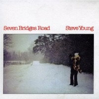 Purchase Steve Young - Seven Bridges Road (Reissued 2014)