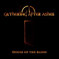 Purchase Gathering After Ashes - House Of The Blind