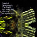 Buy Meshell Ndegeocello - The World Has Made Me The Man Of My Dreams Mp3 Download