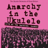 Purchase The Ukelele Orchestra Of Great Britain - Anarchy In The Ukulele