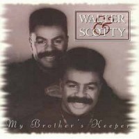 Purchase Walter & Scotty - My Brother's Keeper