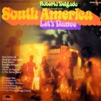 Purchase Roberto Delgado - South America Let's Dance (Vinyl)