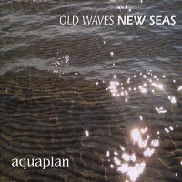 Purchase Aquaplan - Old Waves New Seas