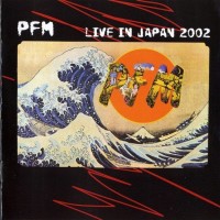 Purchase Premiata Forneria Marconi - Live In Japan 2002 CD1