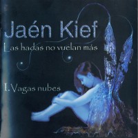 Purchase Jaen Kief - Las Hadas No Vuelan Mas I. Vagas Nubes