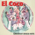 Buy El Coco - Greatest Disco Hits Mp3 Download