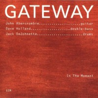 Purchase Dave Holland - Gateway: In The Moment (With John Abercrombie & Jack Dejohnette)
