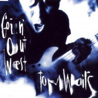 Purchase Tom Waits - Goin' Out West (MCD)