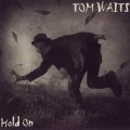 Buy Tom Waits - Hold On (MCD) Mp3 Download