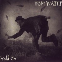Purchase Tom Waits - Hold On (MCD)