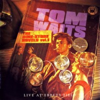 Purchase Tom Waits - The Dime Store Novels Vol. 1 (Live At Ebbetts Field) (Vinyl)
