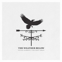 Purchase Sister Sparrow And The Dirty Birds - The Weather Below