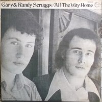 Purchase Gary Scruggs & Randy Scruggs - All The Way Home (Reissued 1994)