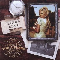 Purchase Laura Bell Bundy - Longing For A Place Already Gone