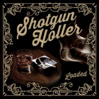 Purchase Shotgun Holler - Loaded