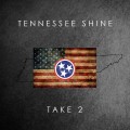 Buy Tennessee Shine - Take 2 Mp3 Download