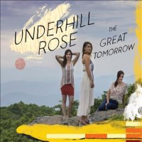 Purchase Underhill Rose - The Great Tomorrow