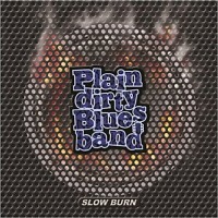 Purchase Plain Dirty Blues Band - Slow Burn