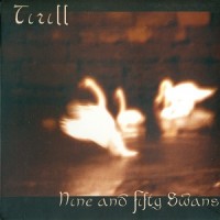 Purchase Tirill - Nine And Fifty Swans
