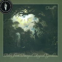 Purchase Tirill - Tales From Tranquil August Gardens