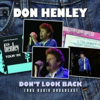 Purchase Don Henley - Don't Look Back: 1985 Radio Broadcast