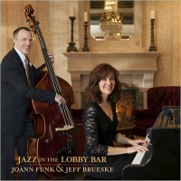 Purchase Joann Funk & Jeff Brueske - Jazz In The Lobby Bar