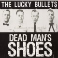 Buy The Lucky Bullets - Dead Man's Shoes Mp3 Download