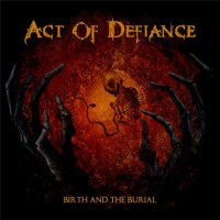 Purchase Act Of Defiance - Birth And The Burial