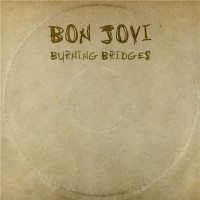 Purchase Bon Jovi - Burning Bridges