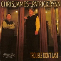 Purchase Chris James & Patrick Rynn - Trouble Don't Last
