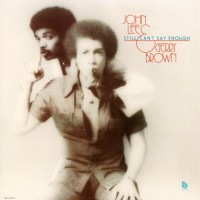 Purchase John Lee & Gerry Brown - Still Can't Say Enough (Vinyl)