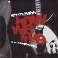 Buy Ian Mcnabb - How We Live - At The Philharmonic Mp3 Download