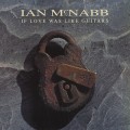 Buy Ian Mcnabb - If Love Was Like Guitars (CDS) Mp3 Download
