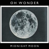 Purchase Oh Wonder - Midnight Moon (CDS)