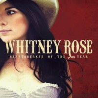 Purchase Whitney Rose - Heartbreaker Of The Year
