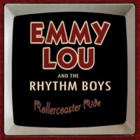 Purchase Emmy Lou & The Rhythm Boys - Rollercoster Ride