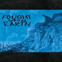 Purchase Fought Upon Earth - Fought Upon Earth