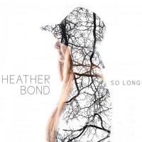 Purchase Heather Bond - So Long
