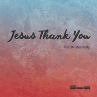 Purchase Kristen Kelly - Jesus Thank You (CDS)