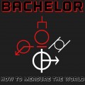 Buy Bachelor - How To Measure The World (EP) Mp3 Download