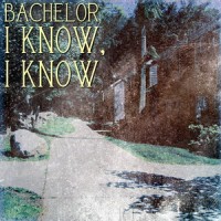 Purchase Bachelor - I Know, I Know (CDS)