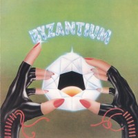 Purchase Byzantium - Byzantium (Remastered 1990)