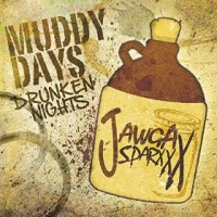 Purchase Jawga Sparxxx - Muddy Days Drunken Nights