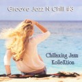 Buy Konstantin Klashtorni - Groove Jazz N Chill, Vol. 3 Mp3 Download