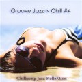 Buy Konstantin Klashtorni - Groove Jazz N Chill, Vol. 4 Mp3 Download